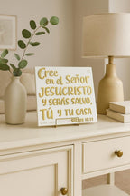 Plaque: CREE EN EL SEÑOR JESUCRISTO Y SERAS SALVO TU Y TU CASA - Made in USA