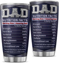 Funny Dad Nutrition Facts Tumbler 20oz, Stainless Steel Vacuum Cup with Hilarious Graphic for Father, Birthday or Father's Day Insulated Coffee Travel Mug for Dad Grandpa Husband