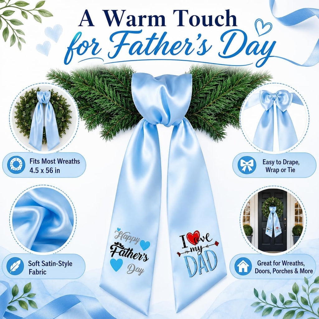 Father's Day Wreath Sash for Front Door, 4.5 x 56 Inch Blue Satin Ribbon with Happy Father's Day I Love My Dad Design, Garland Accessory for Porch Home Decor