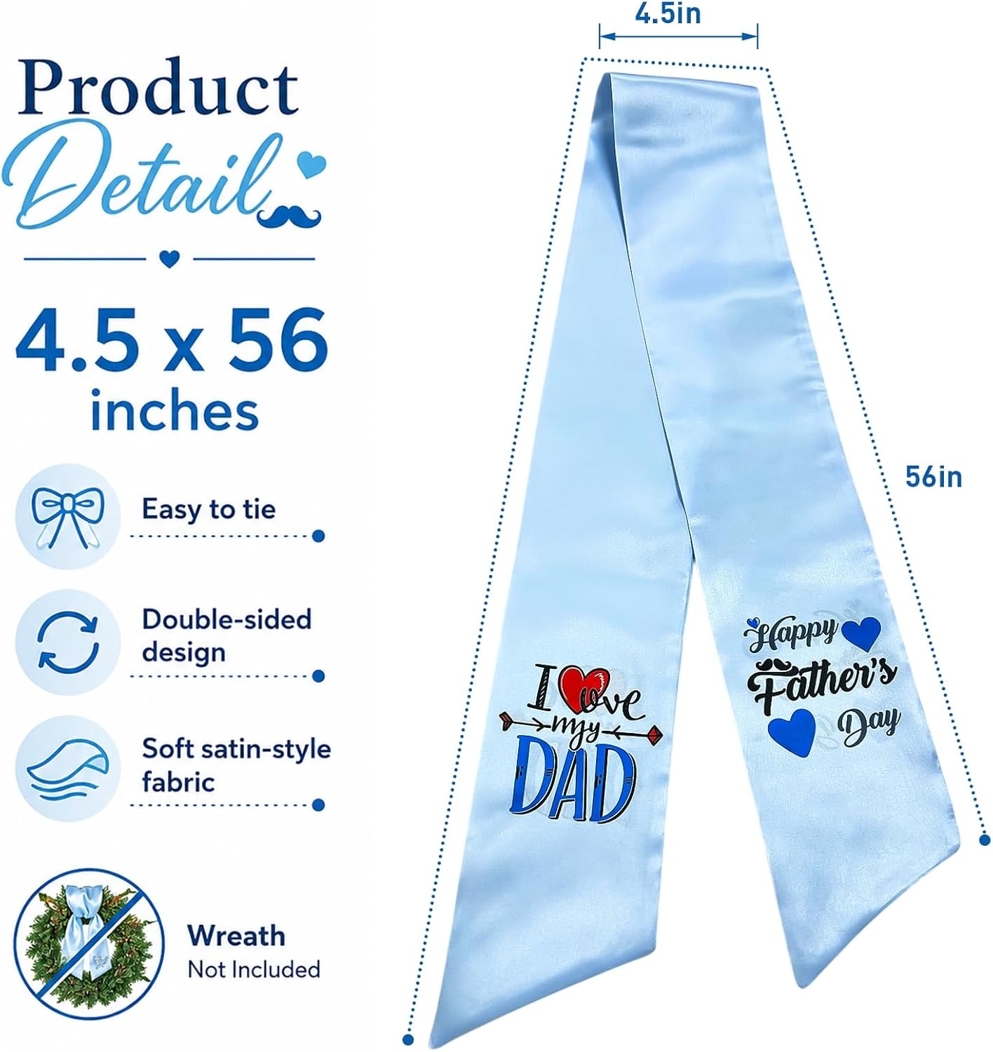Father's Day Wreath Sash for Front Door, 4.5 x 56 Inch Blue Satin Ribbon with Happy Father's Day I Love My Dad Design, Garland Accessory for Porch Home Decor