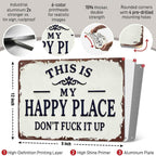 This Is My Happy Place Don't Fuck It Up Metal Sign, 8x12 Inch Aluminum Wall Art, Funny Rustic Style for Man Cave, Garage, Bedroom