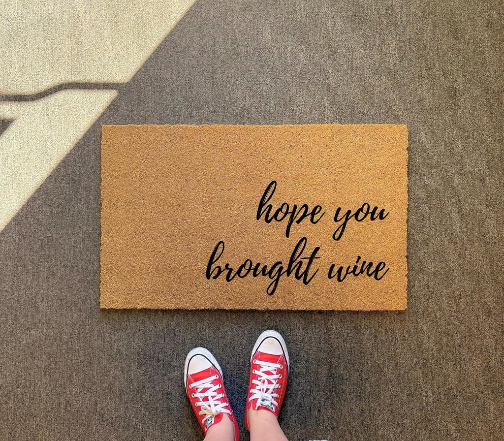 Hope You Brought Wine Door Mat 17x30 Inch - Entryway Doormat with Non-Slip Rubber Backing and Organic Coco Coir - Welcome Mat with Non-Slip Backing - Made in USA (Hope You Brought Wine)