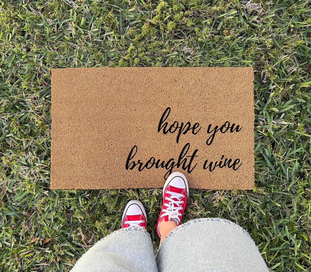 Hope You Brought Wine Door Mat 17x30 Inch - Entryway Doormat with Non-Slip Rubber Backing and Organic Coco Coir - Welcome Mat with Non-Slip Backing - Made in USA (Hope You Brought Wine)